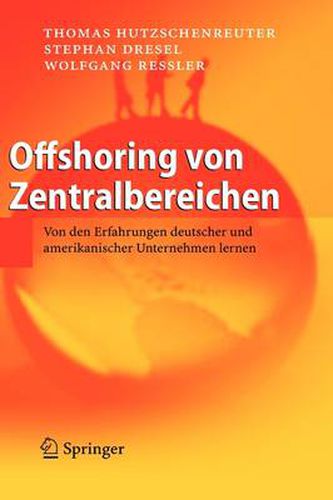 Cover image for Offshoring Von Zentralbereichen: Von Den Erfahrungen Deutscher Und Amerikanischer Unternehmen Lernen