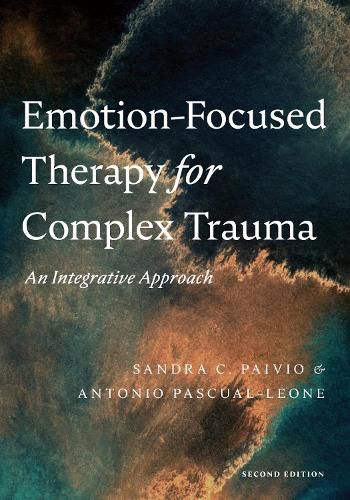 Cover image for Emotion-Focused Therapy for Complex Trauma: An Integrative Approach