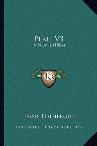 Cover image for Peril V3: A Novel (1884)