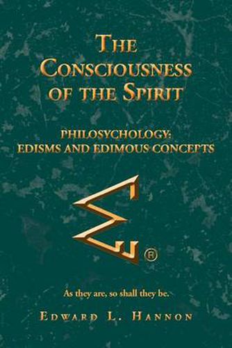 Cover image for The Consciousness of the Spirit: Philosychology: Edisms and Edimous Concepts