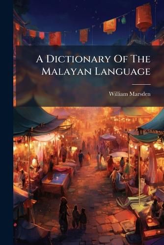Cover image for A Dictionary of the Malayan Language