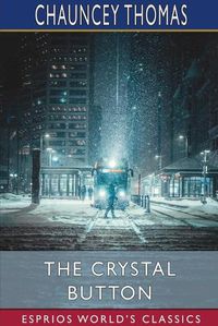 Cover image for The Crystal Button (Esprios Classics)