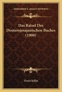 Cover image for Das Ratsel Des Deuterojesajanischen Buches (1908)