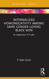 Cover image for Internalized Homonegativity Among Same Gender Loving Black Men