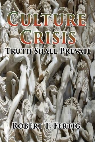 Cover image for Culture Crisis: Truth Shall Prevail