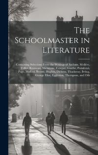 Cover image for The Schoolmaster in Literature