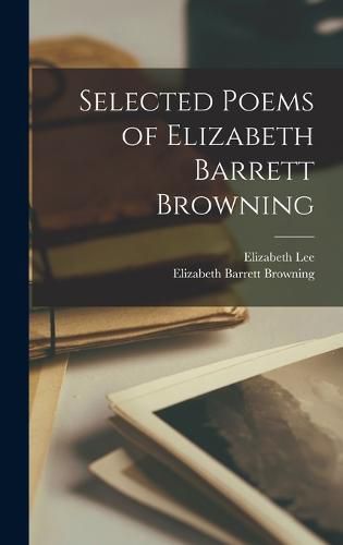 Cover image for Selected Poems of Elizabeth Barrett Browning