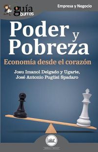 Cover image for GuiaBurros Poder y pobreza: Economia desde el corazon