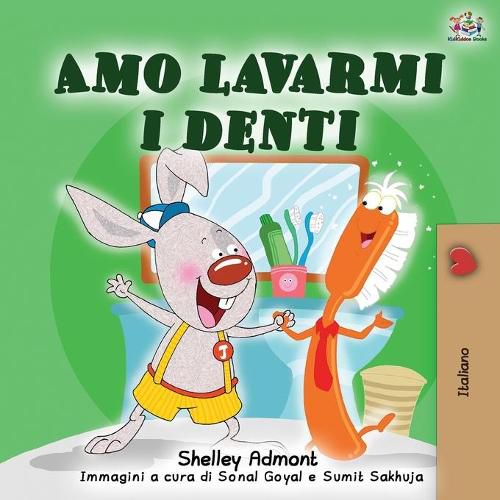 Cover image for Amo lavarmi i denti: I Love to Brush My Teeth - Italian Edition