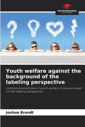 Cover image for Youth welfare against the background of the labeling perspective