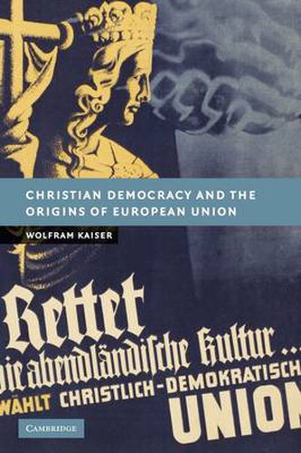 Cover image for Christian Democracy and the Origins of European Union