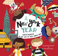 Cover image for A New York Year: Twelve Months in the Life of New York's Kids