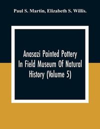 Cover image for Anasazi Painted Pottery In Field Museum Of Natural History (Volume 5)