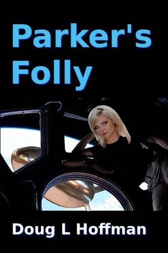 Cover image for Parker's Folly: Book 1 of the T'aafhal Inheritance trilogy