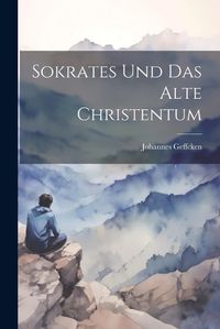 Cover image for Sokrates und das Alte Christentum