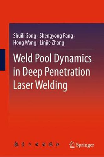 Cover image for Weld Pool Dynamics in Deep Penetration Laser Welding