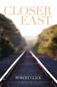 Cover image for Closer East