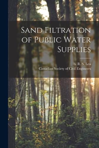 Cover image for Sand Filtration of Public Water Supplies [microform]