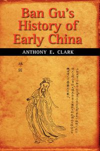 Cover image for Ban Gu's History of Early China