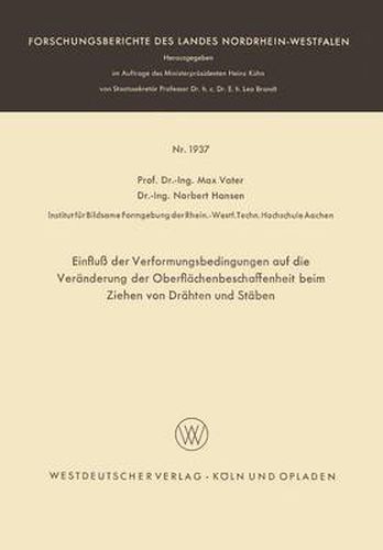 Cover image for Einfluss Der Verformungsbedingungen Auf Die Veranderung Der Oberflachenbeschaffenheit Beim Ziehen Von Drahten Und Staben