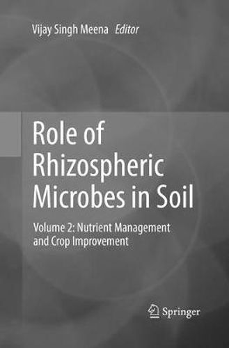 Cover image for Role of Rhizospheric Microbes in Soil: Volume 2: Nutrient Management and Crop Improvement