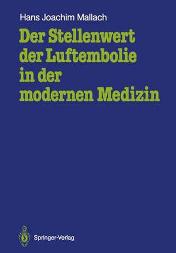 Cover image for Der Stellenwert der Luftembolie in der Modernen Medizin