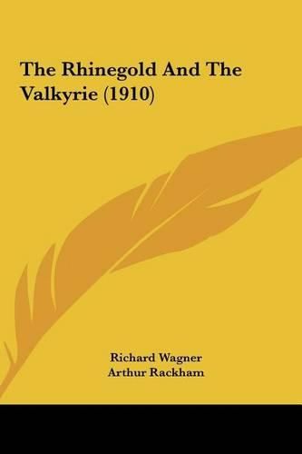 The Rhinegold and the Valkyrie (1910)