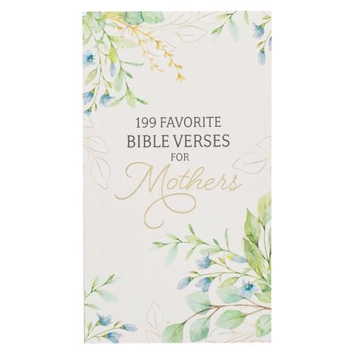 Cover image for 199 Favorite Bible Verses for Mothers Softcover