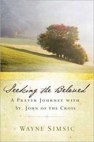 Cover image for Seeking the Beloved: A Prayer Journey with St John of the Cross