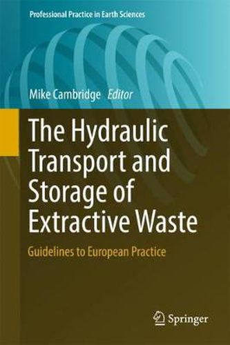 Cover image for The Hydraulic Transport and Storage of  Extractive Waste: Guidelines to European Practice