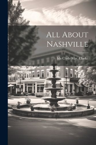 Cover image for All About Nashville