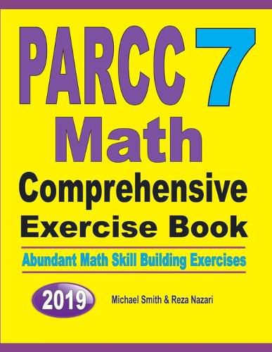 Cover image for PARCC 7 Math Comprehensive Exercise Book: Abundant Math Skill Building Exercises