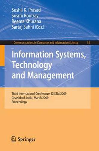 Cover image for Information Systems, Technology and Management: Third International Conference, ICISTM 2009, Ghaziabad, India, March 12-13, 2009, Proceedings
