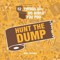 Cover image for 52 Things to Do While You Poo: Hunt the Dump