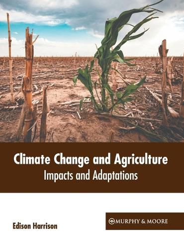 Cover image for Climate Change and Agriculture: Impacts and Adaptations