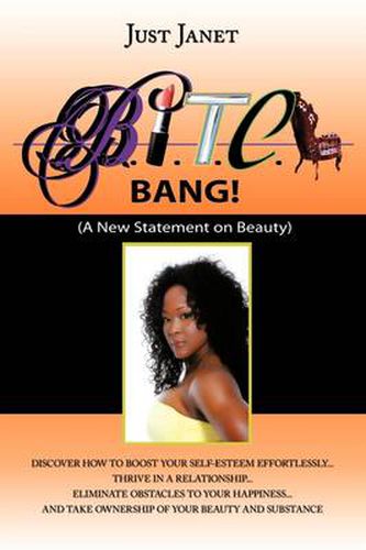 Cover image for Bitch, Bang! Beautiful, Intuitive, Talented, Creative, and Happy!