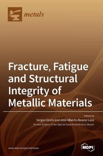 Cover image for Fracture, Fatigue and Structural Integrity of Metallic Materials