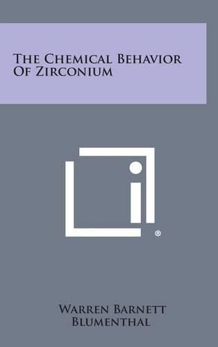 Cover image for The Chemical Behavior of Zirconium