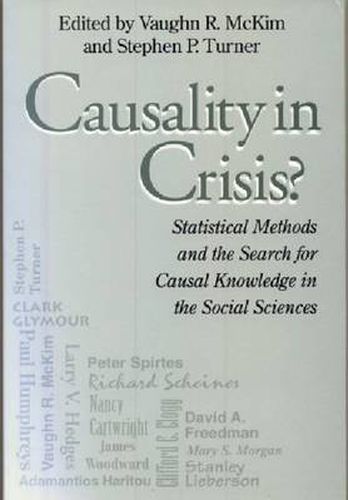 Causality In Crisis?: Statistical Methods & Search for Causal Knowledge in Social Sciences