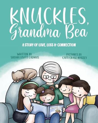 Cover image for Knuckles, Grandma Bea: A Story of Love, Loss and Connection