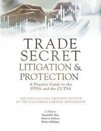 Cover image for Trade Secret Litigation and Protection: A Practice Guide to the DTSA and the CUTSA