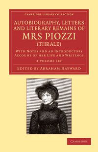 Cover image for Autobiography, Letters and Literary Remains of Mrs Piozzi (Thrale) 2 Volume Set: With Notes and an Introductory Account of her Life and Writings