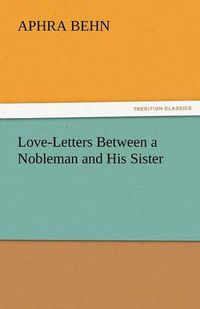 Cover image for Love-Letters Between a Nobleman and His Sister