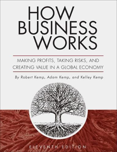 Cover image for How Business Works: Making Profits, Taking Risks, and Creating Value in a Global Economy