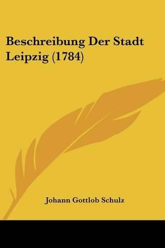 Beschreibung Der Stadt Leipzig (1784)