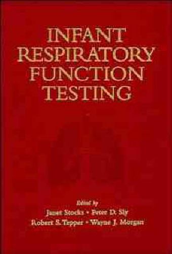 Infant Respiratory Function Testing: A Practical Guide