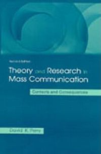 Cover image for Theory and Research in Mass Communication: Contexts and Consequences