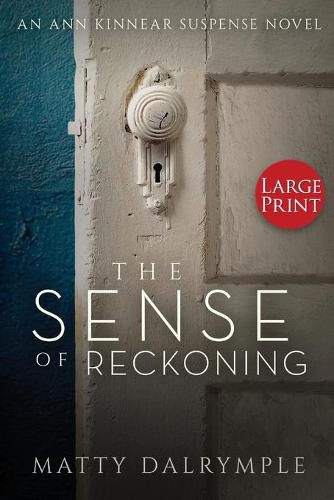 Cover image for The Sense of Reckoning: An Ann Kinnear Suspense Novel - Large Print Edition