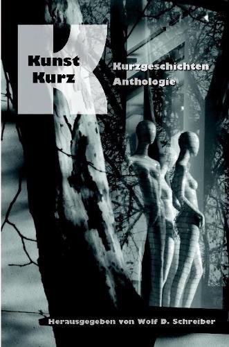 Cover image for Kunst-Kurz Kurzgeschichten-Anthologie