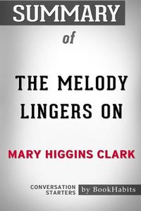 Cover image for Summary of The Melody Lingers On by Mary Higgins Clark: Conversation Starters
